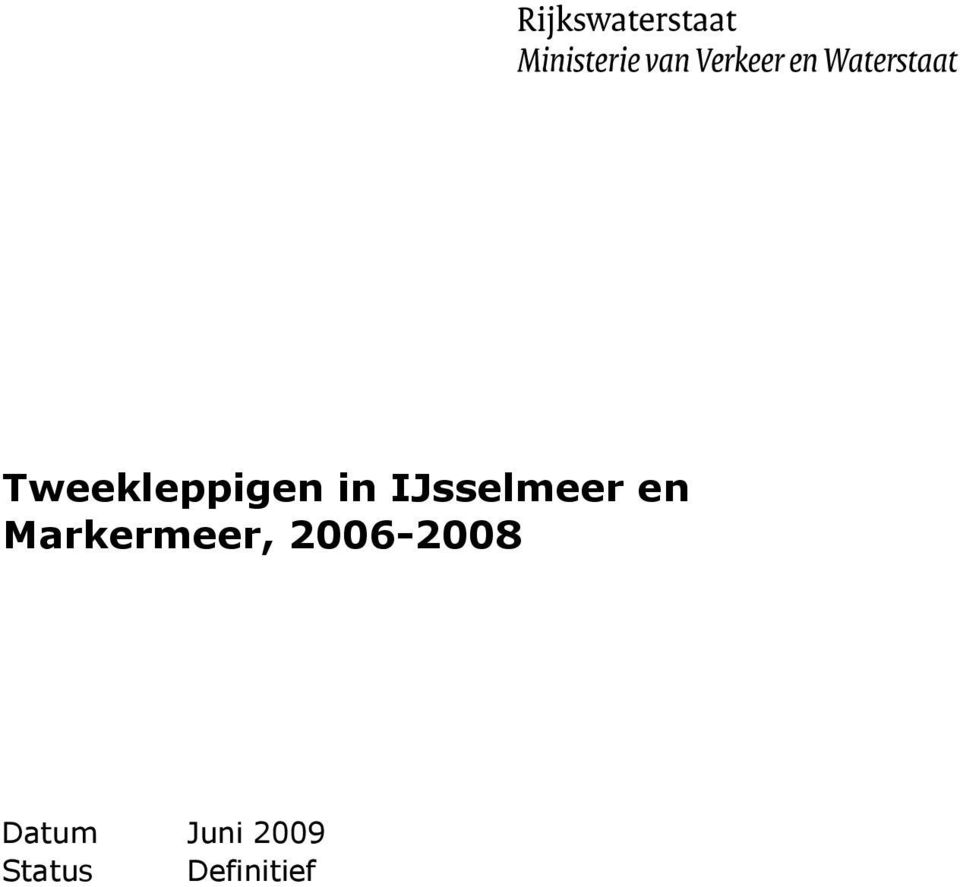 Markermeer, 2006-2008
