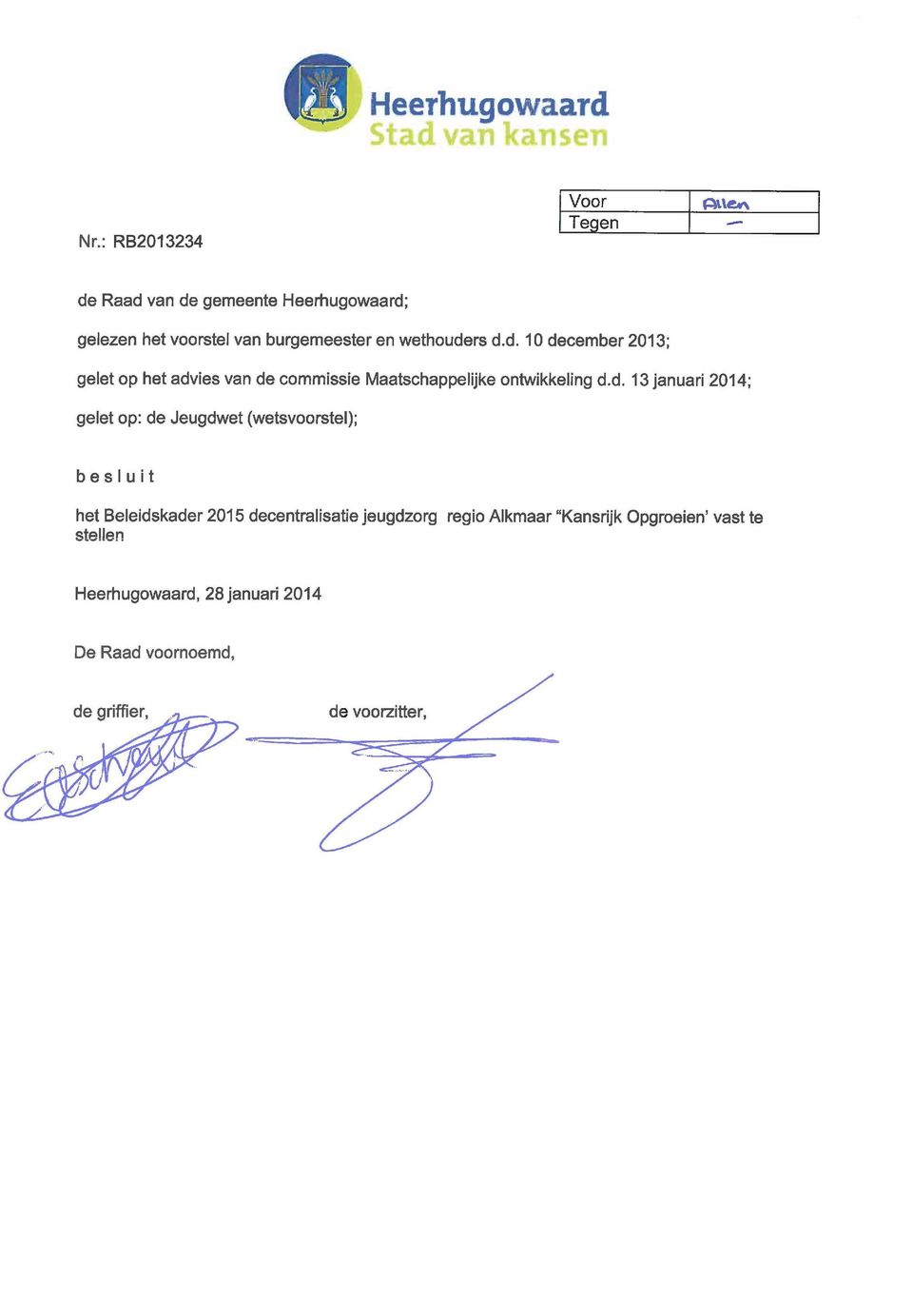 d. 13 januari 2014; gelet op: de Jeugdwet (wetsvoorstel); besluit het Beleidskader 2015 decentralisatie jeugdzorg