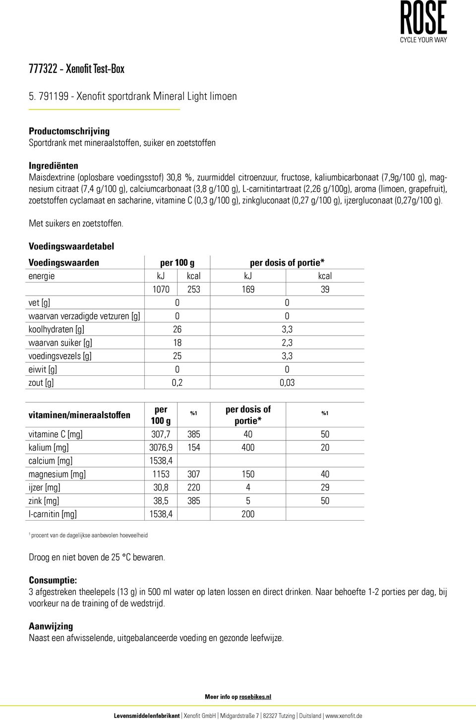 zinkgluconaat (0,27 g/), ijzergluconaat (0,27g/). Met suikers en zoetstoffen.