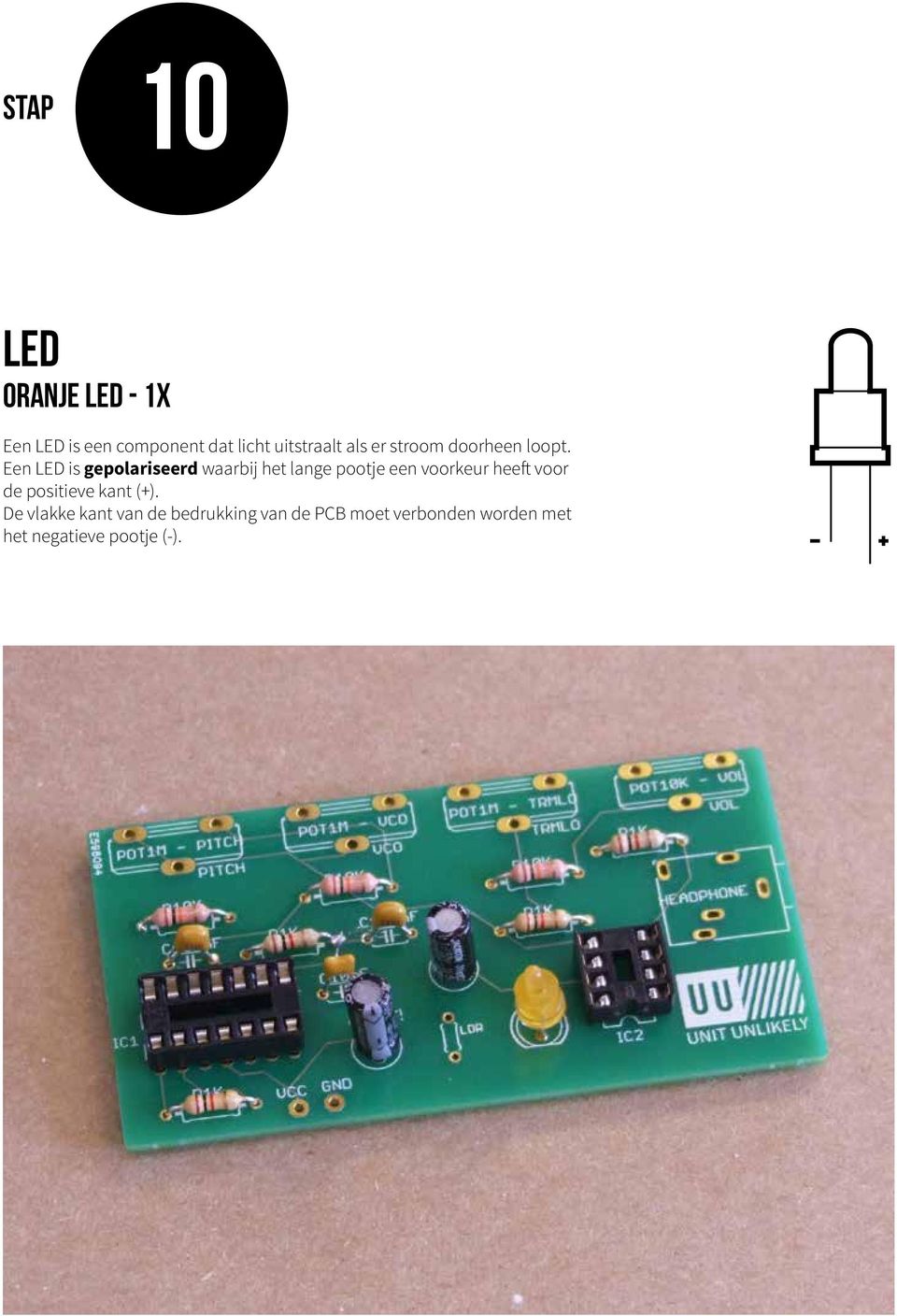 Een LED is gepolariseerd waarbij het lange pootje een voorkeur heeft