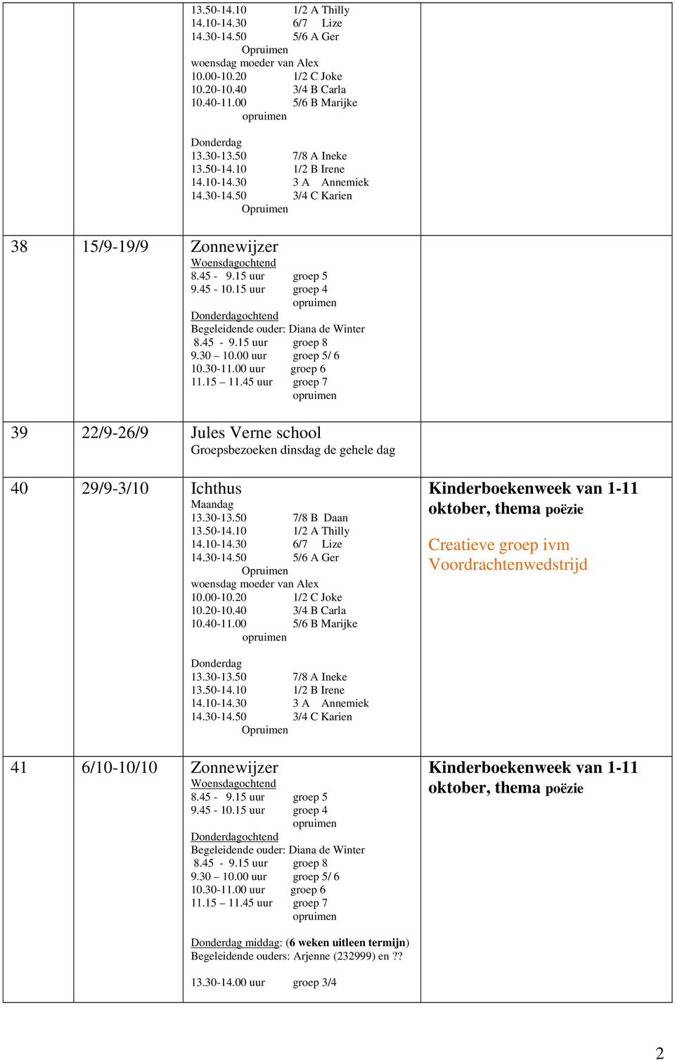 Creatieve groep ivm Voordrachtenwedstrijd 41 6/10-10/10 Zonnewijzer