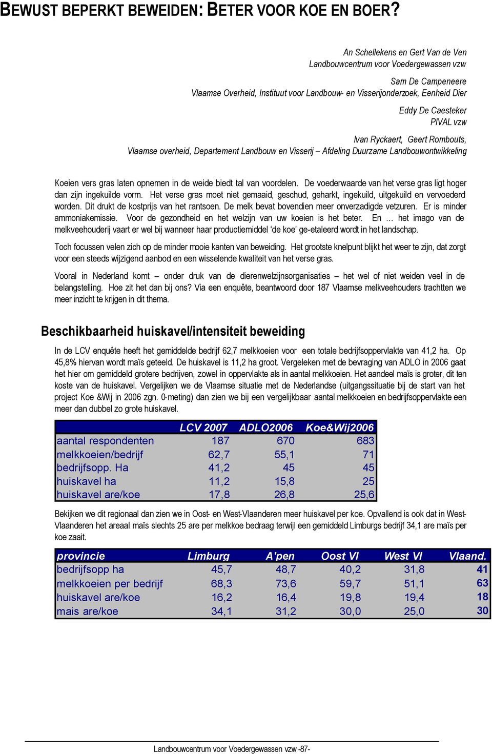 Ivan Ryckaert, Geert Rombouts, Vlaamse overheid, Departement Landbouw en Visserij Afdeling Duurzame Landbouwontwikkeling Koeien vers gras laten opnemen in de weide biedt tal van voordelen.