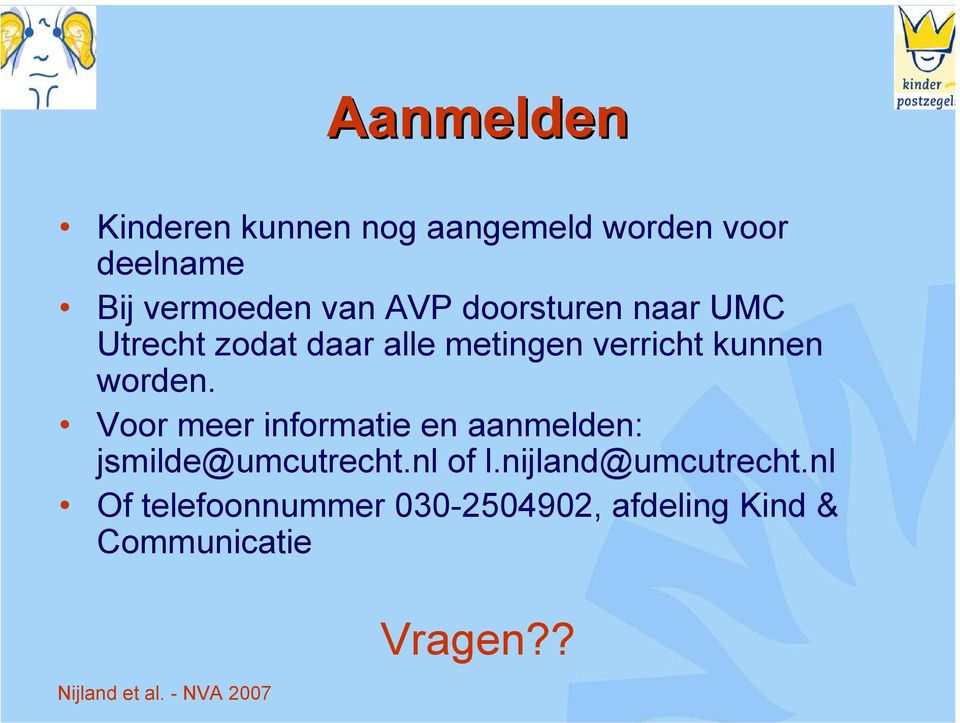 worden. Voor meer informatie en aanmelden: jsmilde@umcutrecht.nl of l.