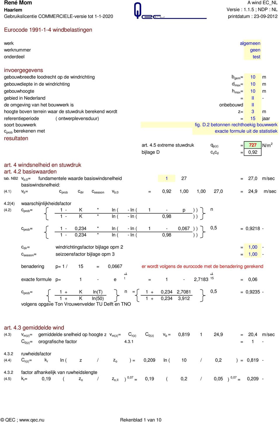 15 jaar soort bouwwerk c prob berekenen met fig. D.2 betonnen rechthoekig bouwwerk exacte formule uit de statistiek resultaten art. 4.5 extreme stuwdruk q p(z) = 727 N/m 2 art.