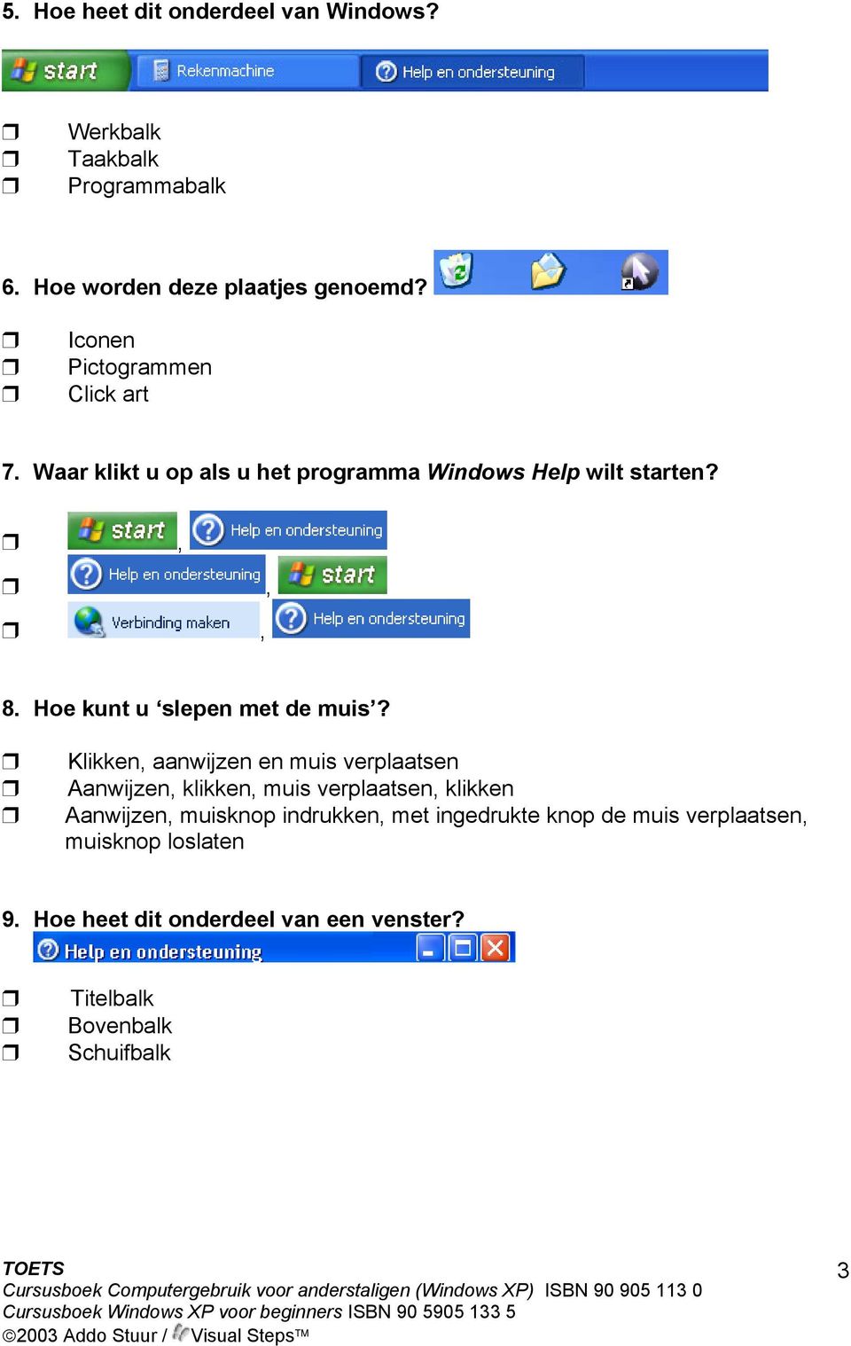 Hoe kunt u slepen met de muis?