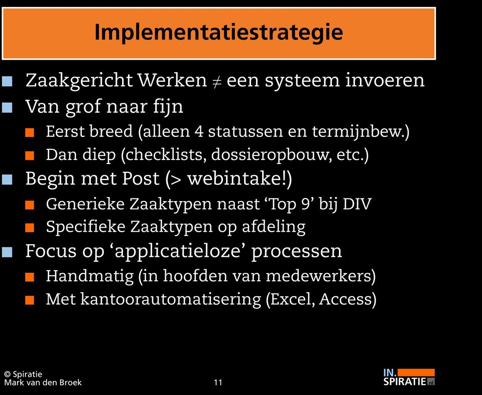 ) Begin met Post (> webintake!