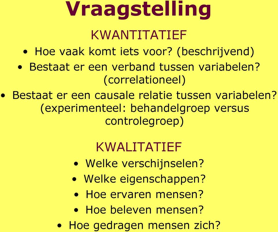 (correlationeel) Bestaat er een causale relatie tussen variabelen?