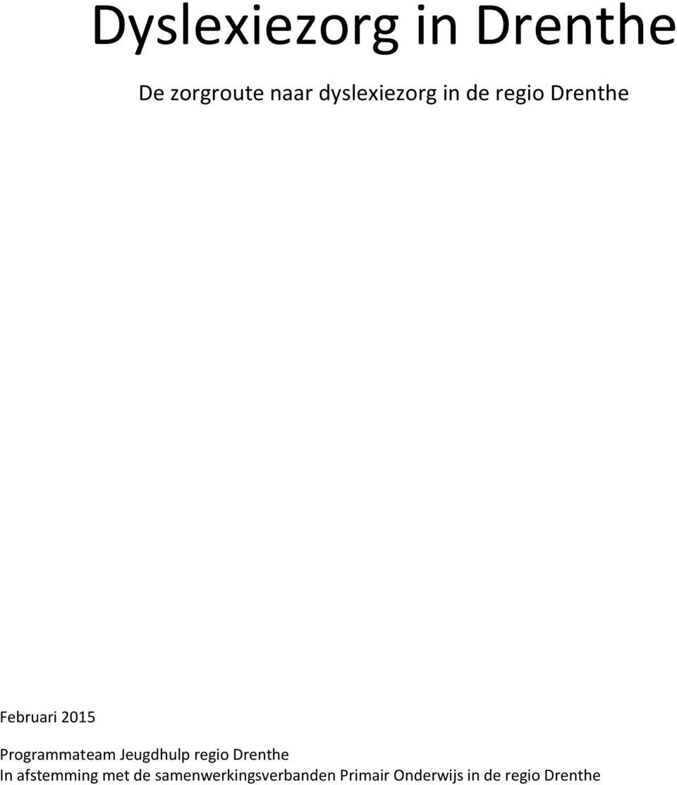 Programmateam Jeugdhulp regio Drenthe In afstemming