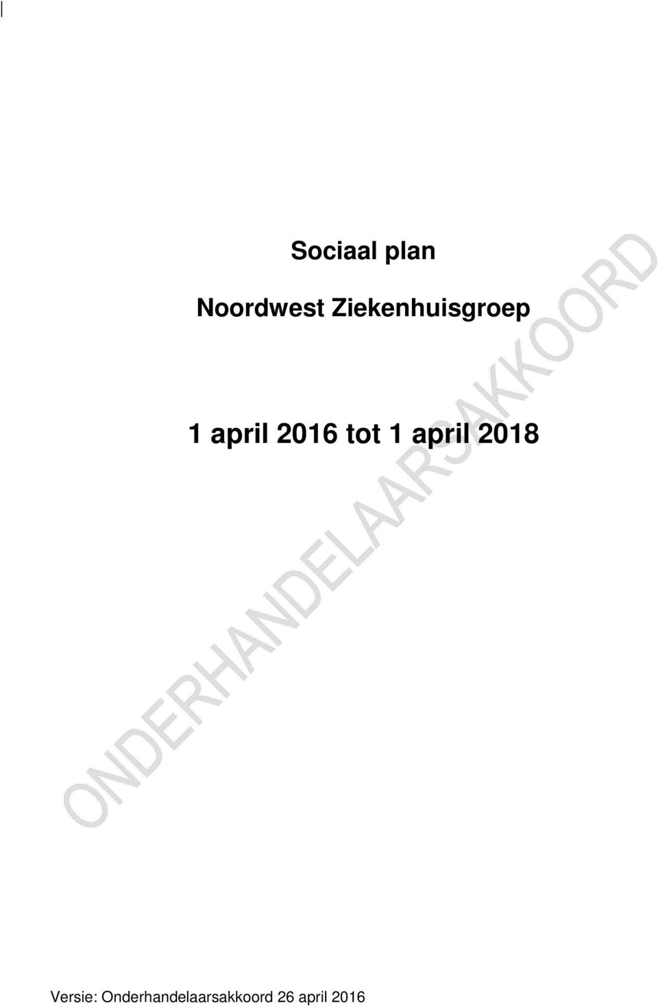 tot 1 april 2018 Versie: