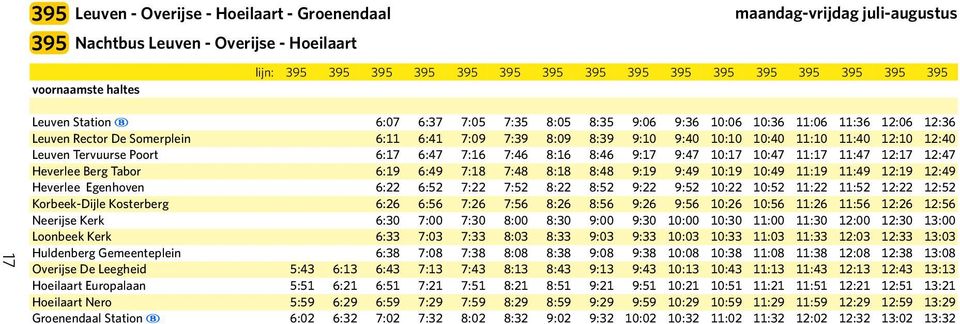 11:17 11:47 12:17 12:47 Heverlee Berg Tabor 6:19 6:49 7:18 7:48 8:18 8:48 9:19 9:49 10:19 10:49 11:19 11:49 12:19 12:49 Heverlee Egenhoven 6:22 6:52 7:22 7:52 8:22 8:52 9:22 9:52 10:22 10:52 11:22