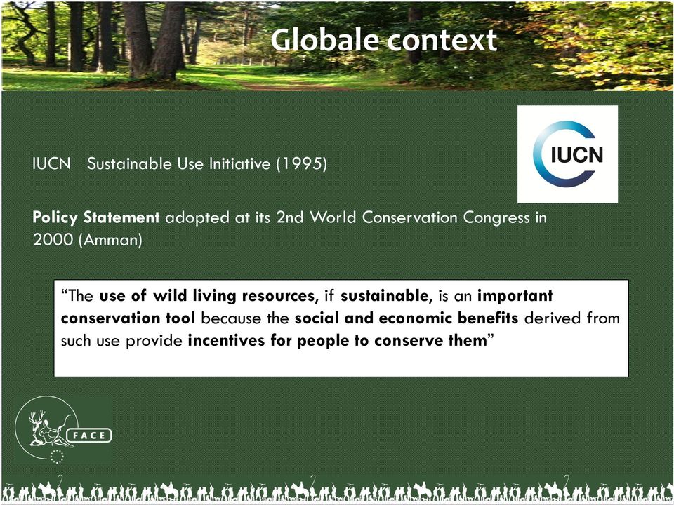 resources, if sustainable, is an important conservation tool because the social