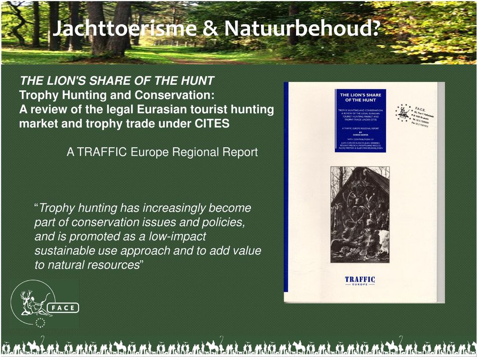 tourist hunting market and trophy trade under CITES A TRAFFIC Europe Regional Report Trophy