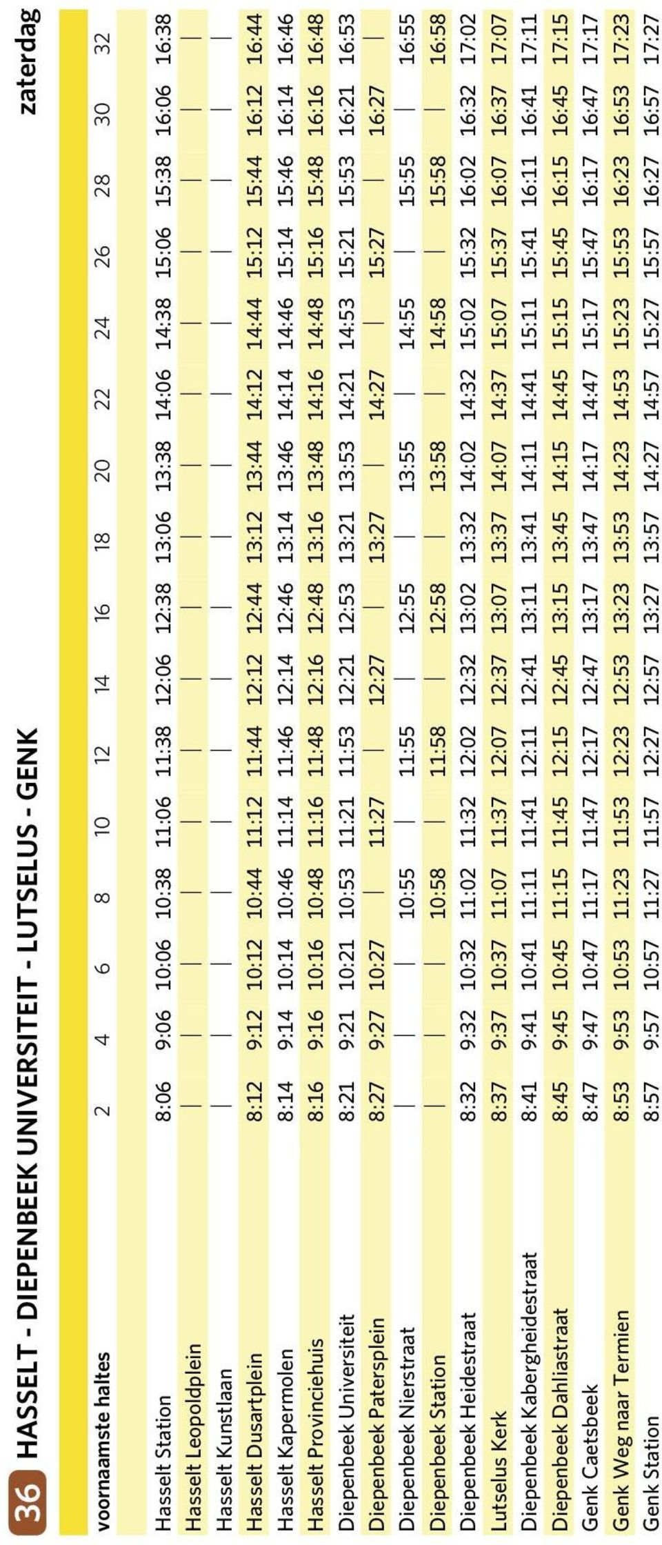 Hasselt Kapermolen 8:14 9:14 10:14 10:46 11:14 11:46 12:14 12:46 13:14 13:46 14:14 14:46 15:14 15:46 16:14 16:46 Hasselt Provinciehuis 8:16 9:16 10:16 10:48 11:16 11:48 12:16 12:48 13:16 13:48 14:16