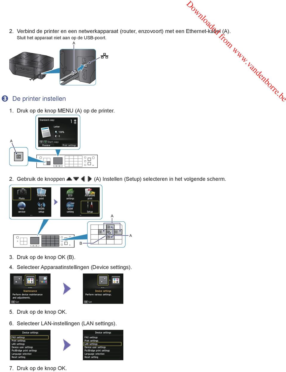 Gebruik de knoppen (A) Instellen (Setup) selecteren in het volgende scherm. 3. Druk op de knop OK (B). 4.