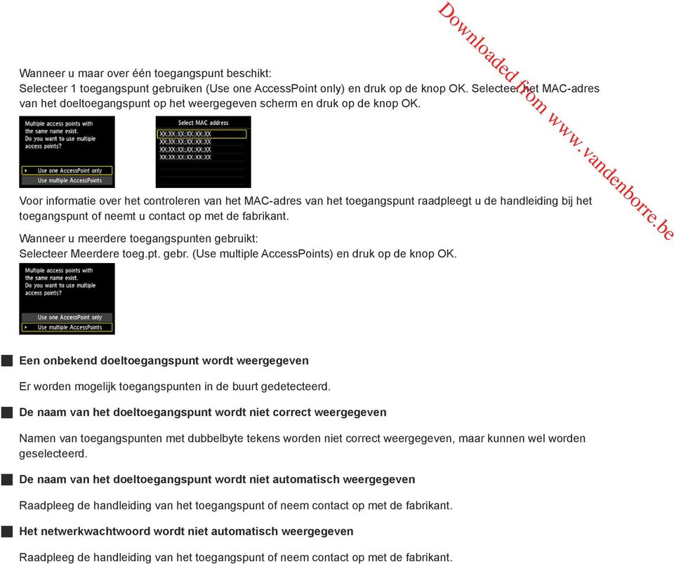 Voor informatie over het controleren van het MAC-adres van het toegangspunt raadpleegt u de handleiding bij het toegangspunt of neemt u contact op met de fabrikant.