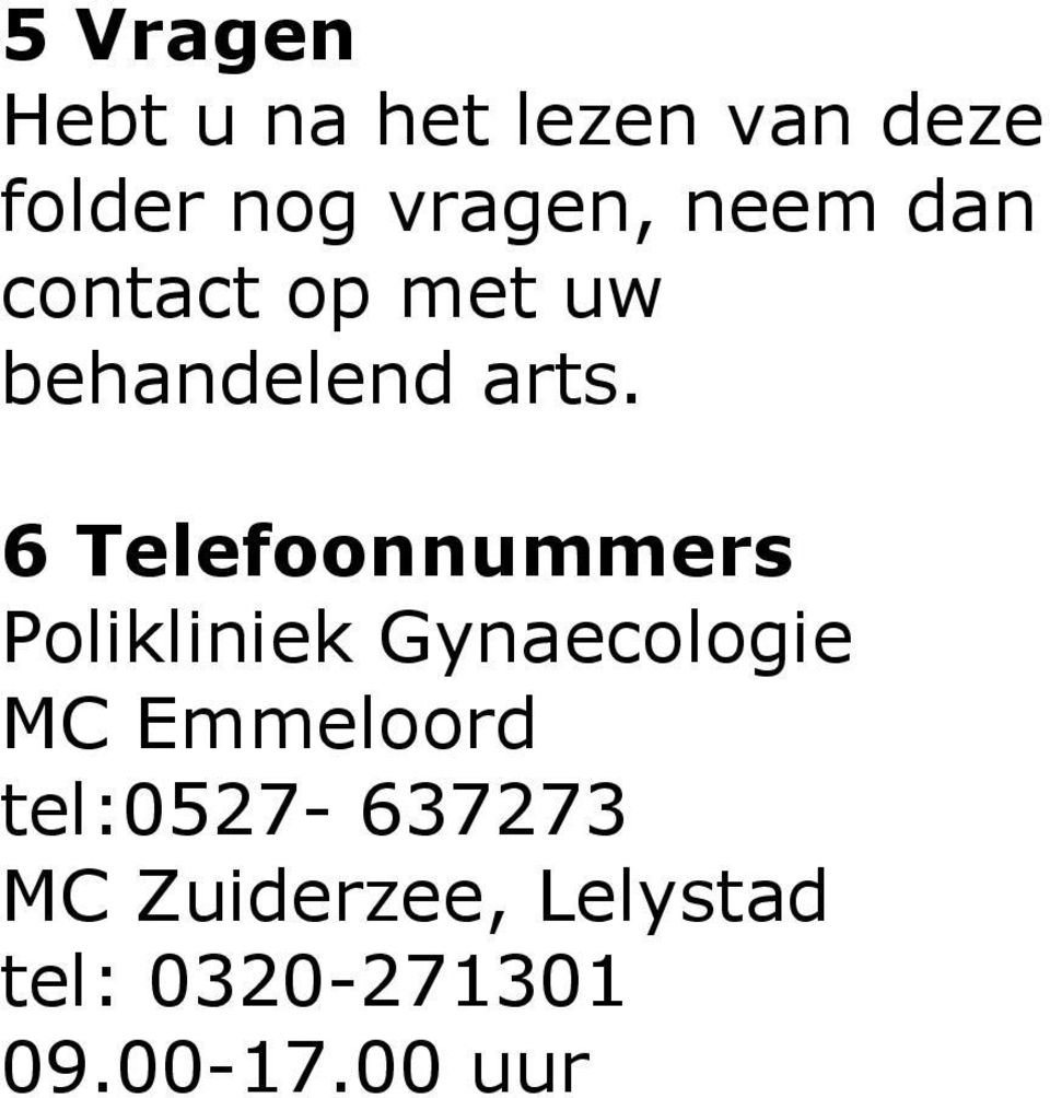 6 Telefoonnummers Polikliniek Gynaecologie MC Emmeloord
