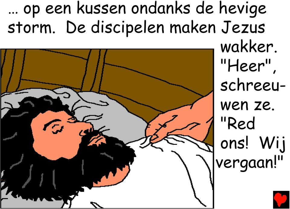 De discipelen maken Jezus