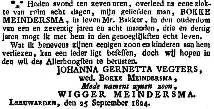 ~ 26 ~ Generatie 6 (oudouders) 32 Bokke Wiggers MEINDERTS, Geboren op zondag 21 januari 1753 in Paesens. Bokke is overleden op zaterdag 25 september 1824 in Leeuwarden, 71 jaar oud.