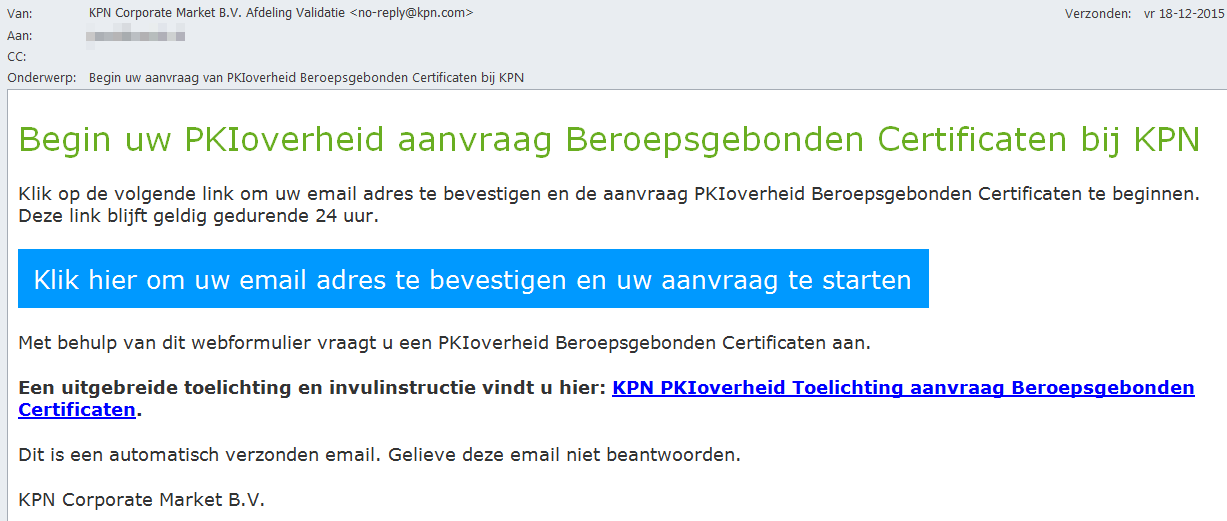 Het email adres dient uw persoonlijke email adres te zijn dat u gebruikt voor de uitoefening van uw beroep.