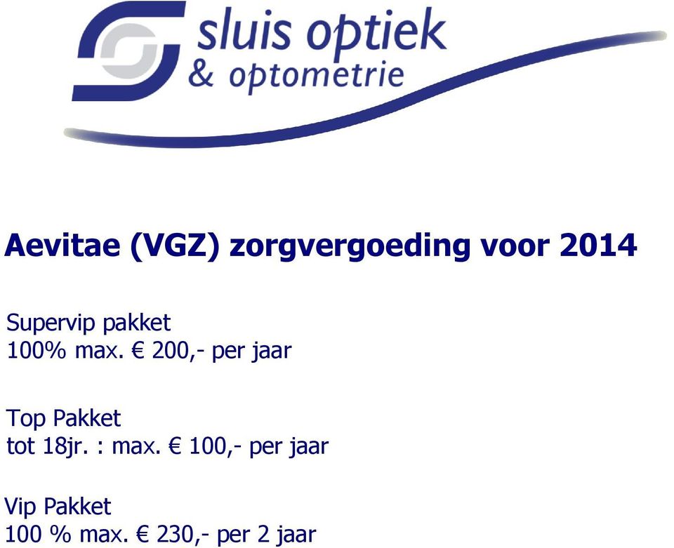 200,- per jaar Top Pakket tot 18jr.