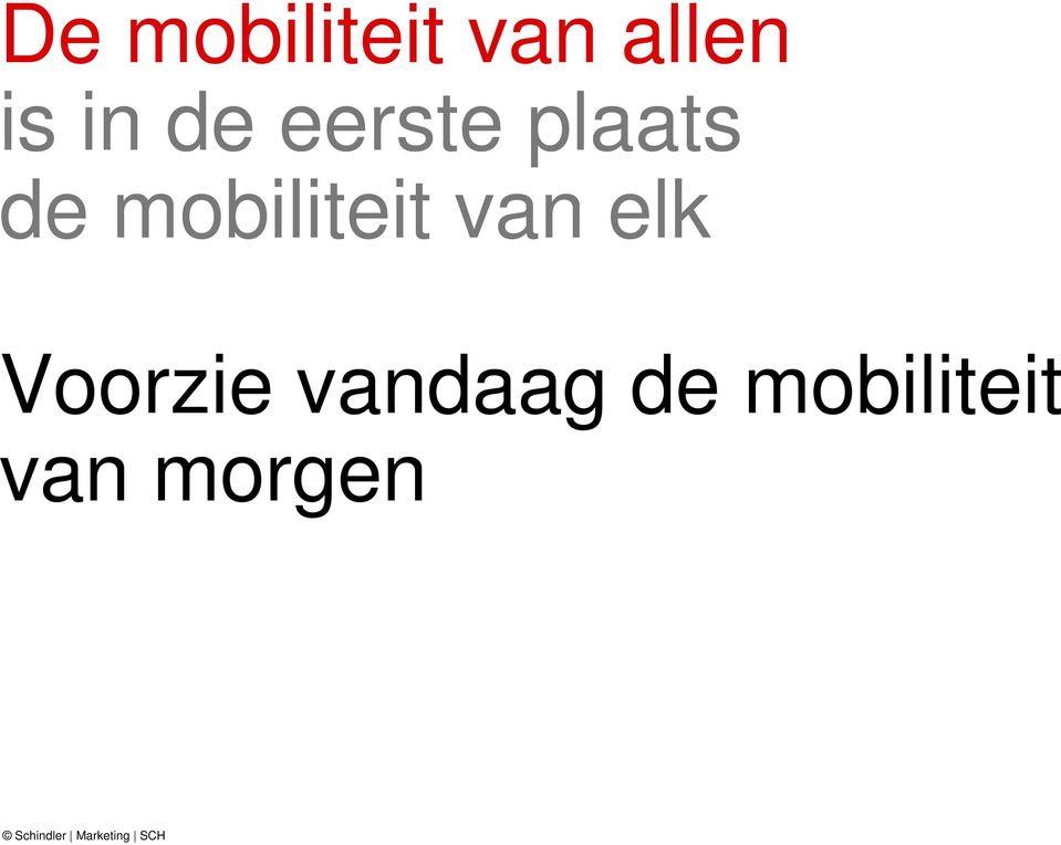 mobiliteit van elk Voorzie