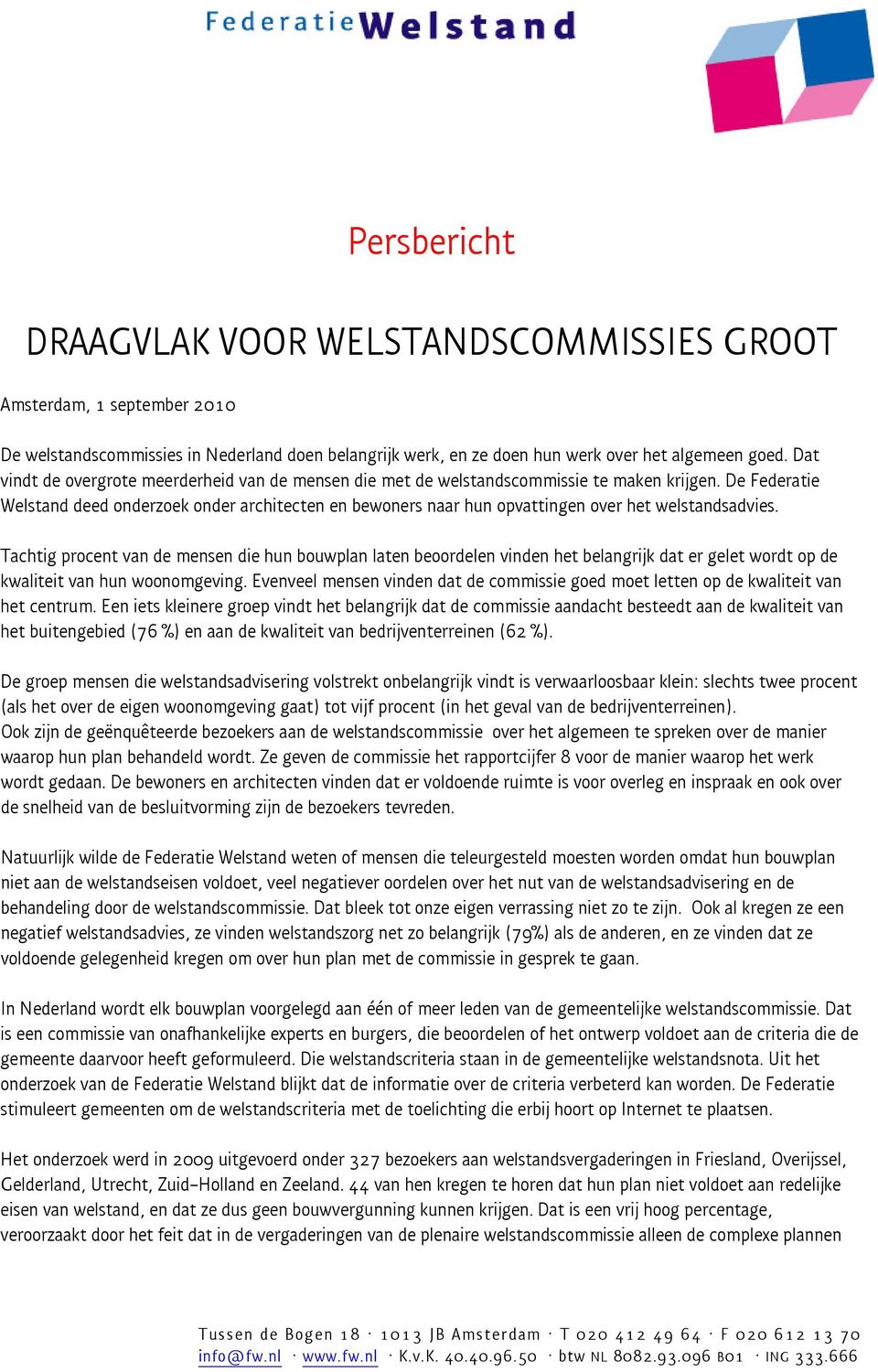 De Federatie Welstand deed onderzoek onder architecten en bewoners naar hun opvattingen over het welstandsadvies.