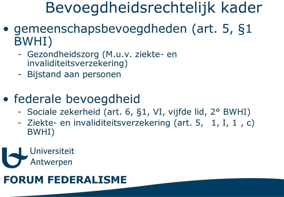 ziekte- en invaliditeitsverzekering) - Bijstand aan personen federale