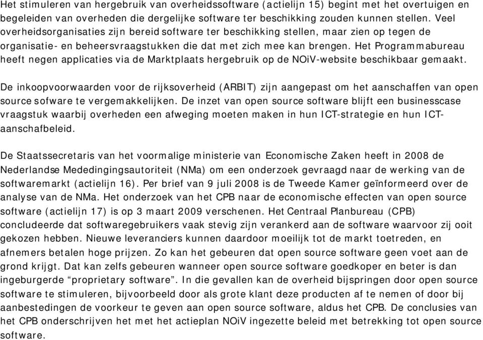 Het Programmabureau heeft negen applicaties via de Marktplaats hergebruik op de NOiV-website beschikbaar gemaakt.