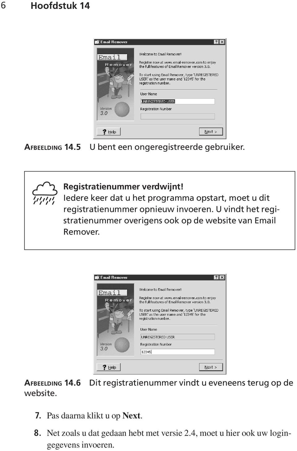 U vindt het registratienummer overigens ook op de website van Email Remover. AFBEELDING 14.