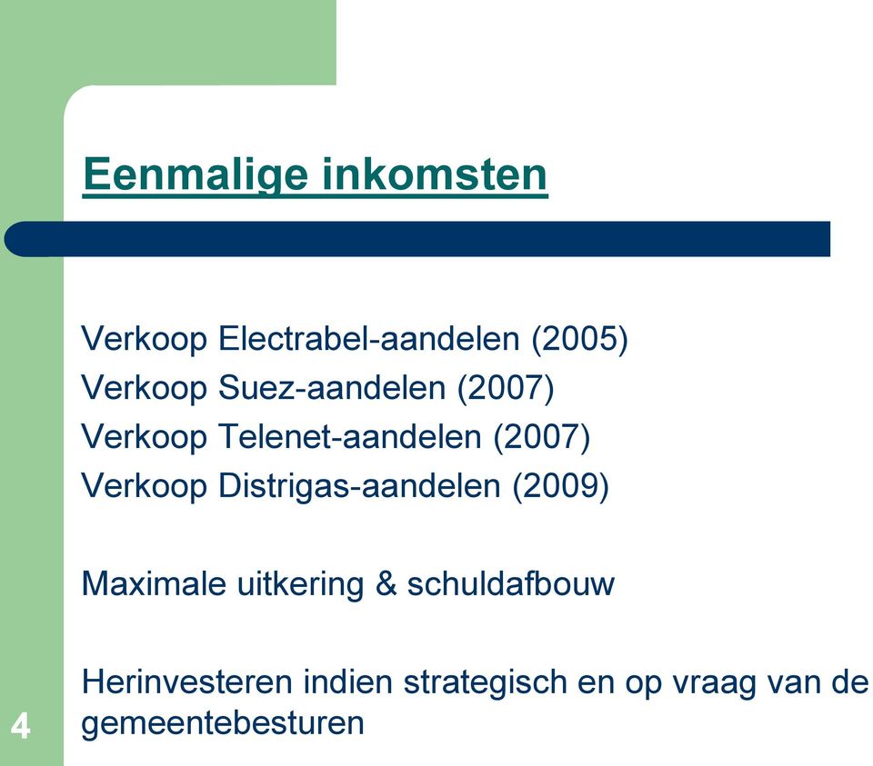 Distrigas-aandelen (2009) Maximale uitkering & schuldafbouw 4
