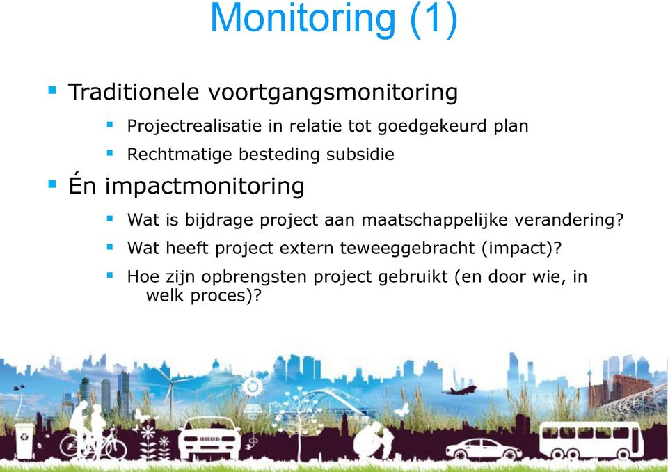 bijdrage project aan maatschappelijke verandering?