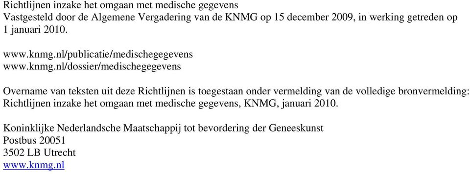 nl/publicatie/medischegegevens www.knmg.