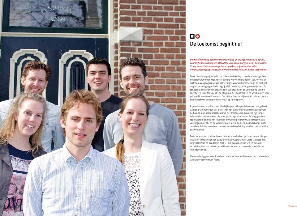 Onze maatschappij vergrijst, en die ontwikkeling is ook binnen organisaties goed zichtbaar. Het aantal oudere werknemers neemt toe, terwijl de instroom van jongeren vaak achterblijft.