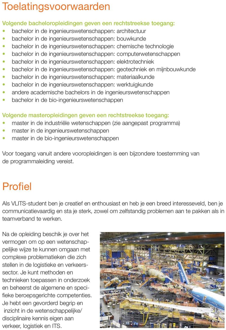 ingenieurswetenschappen: geotechniek en mijnbouwkunde bachelor in de ingenieurswetenschappen: materiaalkunde bachelor in de ingenieurswetenschappen: werktuigkunde andere academische bachelors in de