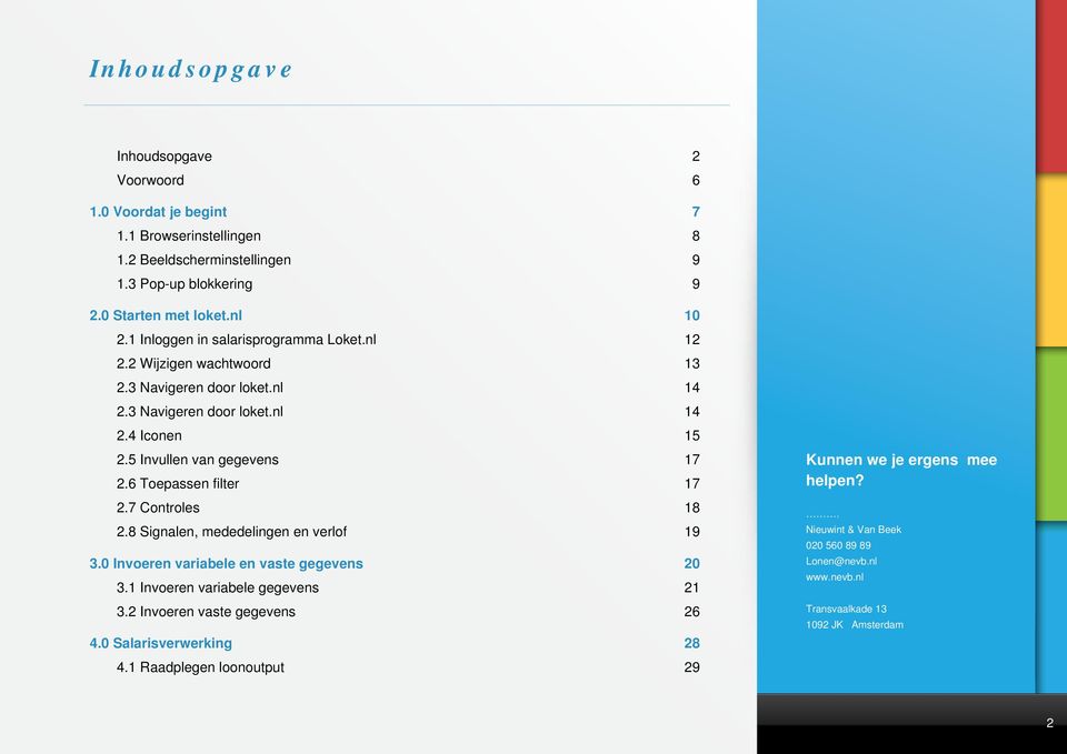 3 Navigeren door loket.nl 14 2.4 Iconen 15 2.5 Invullen van gegevens 17 2.6 Toepassen filter 17 2.7 Controles 18 2.