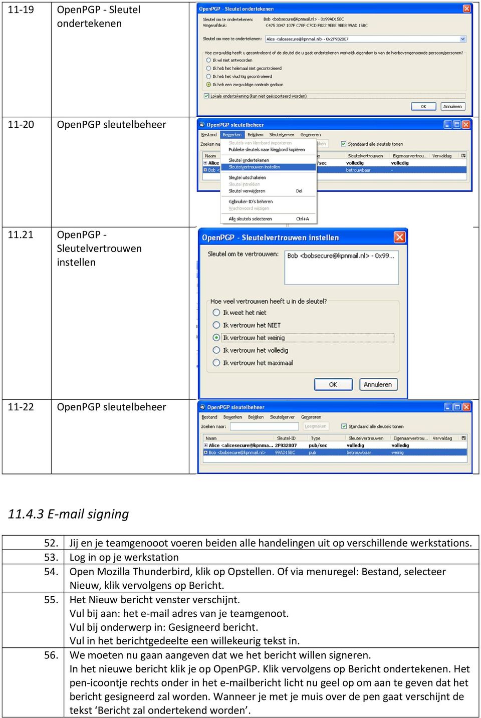 Of via menuregel: Bestand, selecteer Nieuw, klik vervolgens op Bericht. 55. Het Nieuw bericht venster verschijnt. Vul bij aan: het e mail adres van je teamgenoot.