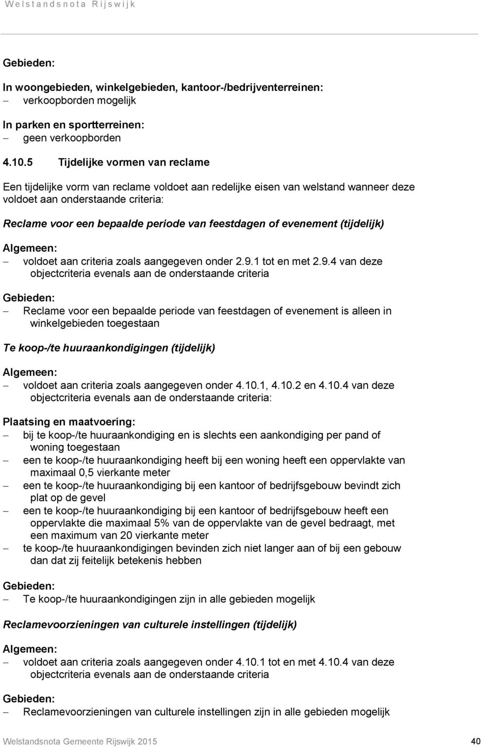 feestdagen of evenement (tijdelijk) voldoet aan criteria zoals aangegeven onder 2.9.