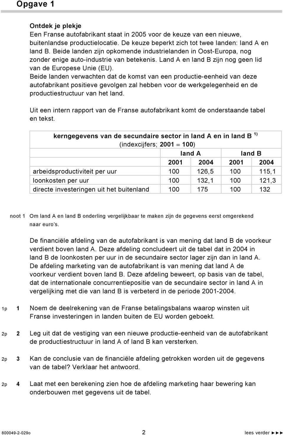 Beide landen verwachten dat de komst van een productie-eenheid van deze autofabrikant positieve gevolgen zal hebben voor de werkgelegenheid en de productiestructuur van het land.