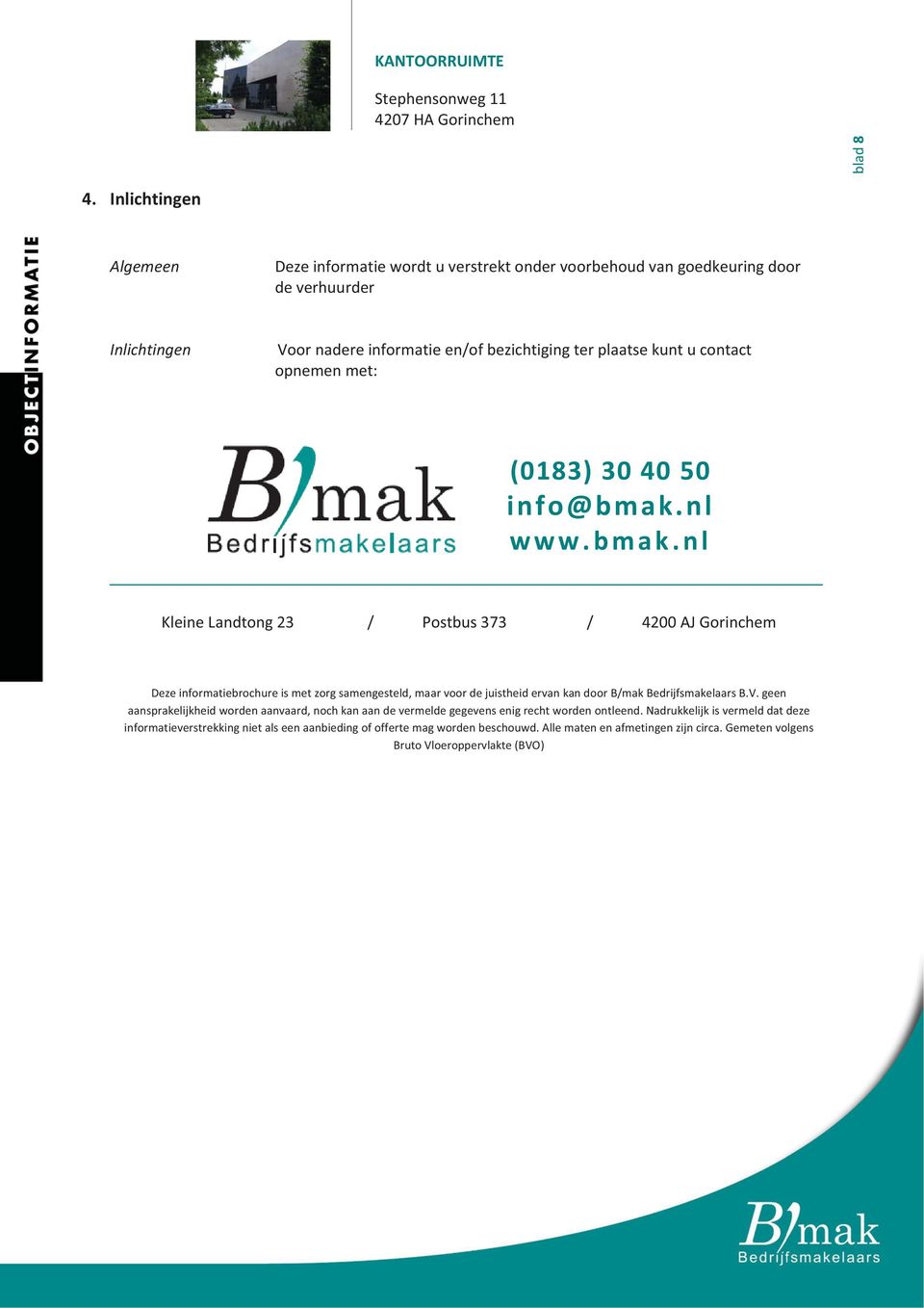 opnemenmet: (0183)304050 info@bmak.