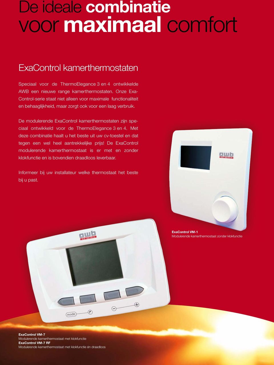 De modulerende ExaControl kamerthermostaten zijn speciaal ontwikkeld voor de ThermoElegance 3 en 4.