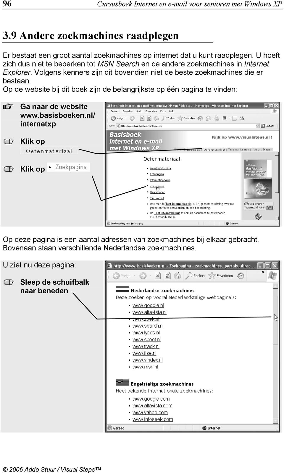 U hoeft zich dus niet te beperken tot MSN Search en de andere zoekmachines in Internet Explorer.