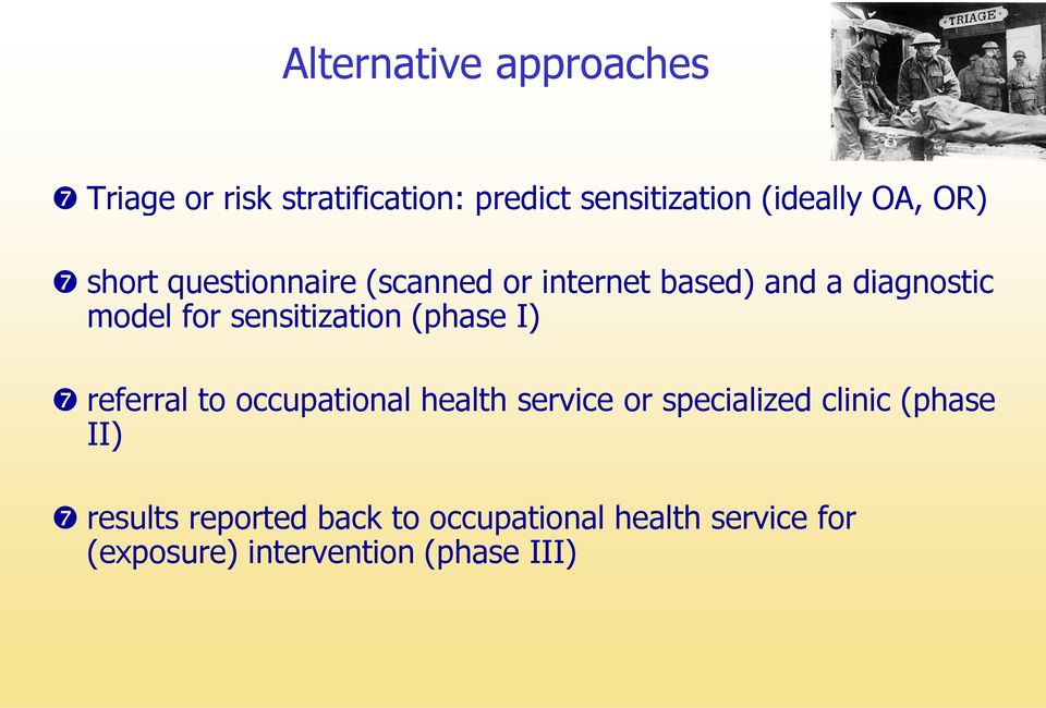 sensitization (phase I) ❼ referral to occupational health service or specialized clinic