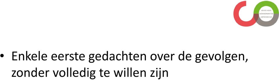 gevolgen, zonder