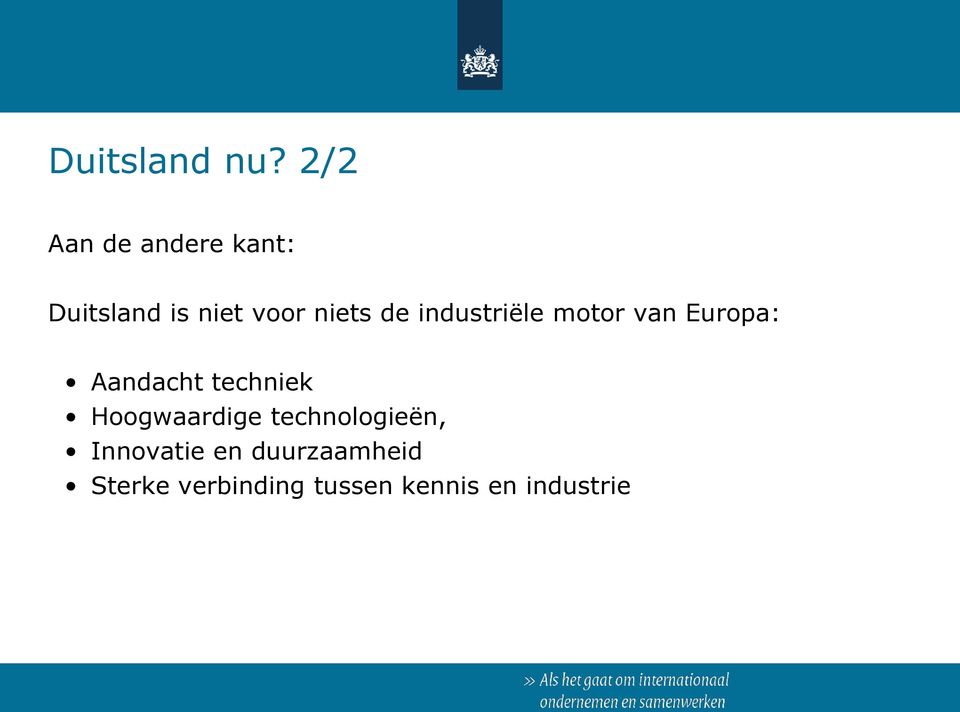 de industriële motor van Europa: Aandacht techniek