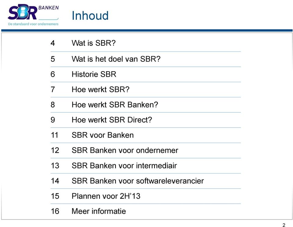 9 Hoe werkt SBR Direct?