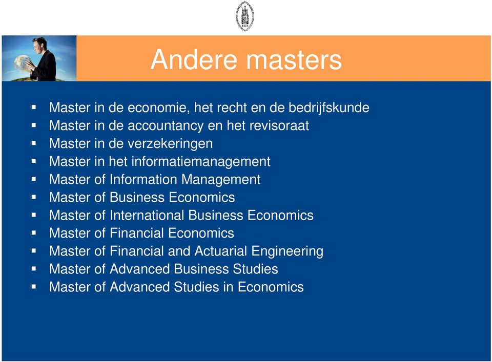 Master of Business Economics Master of International Business Economics Master of Financial Economics