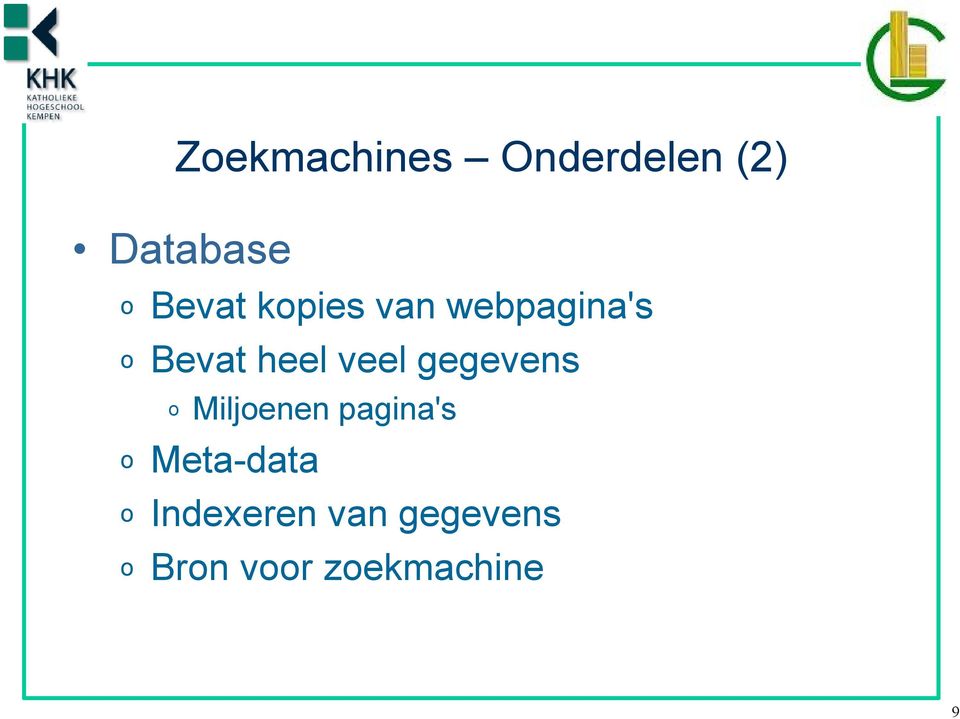 gegevens o Miljoenen pagina's o Meta-data o