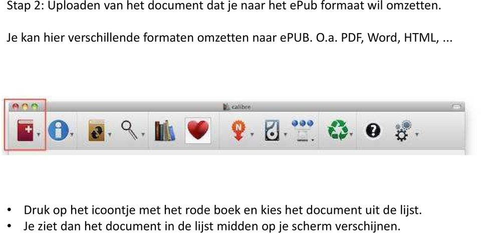 .. Druk op het icoontje met het rode boek en kies het document uit de lijst.