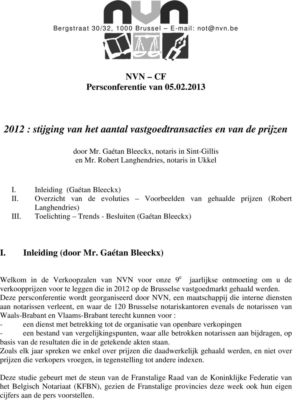 Toelichting Trends - Besluiten (Gaétan Bleeckx) I. Inleiding (door Mr.