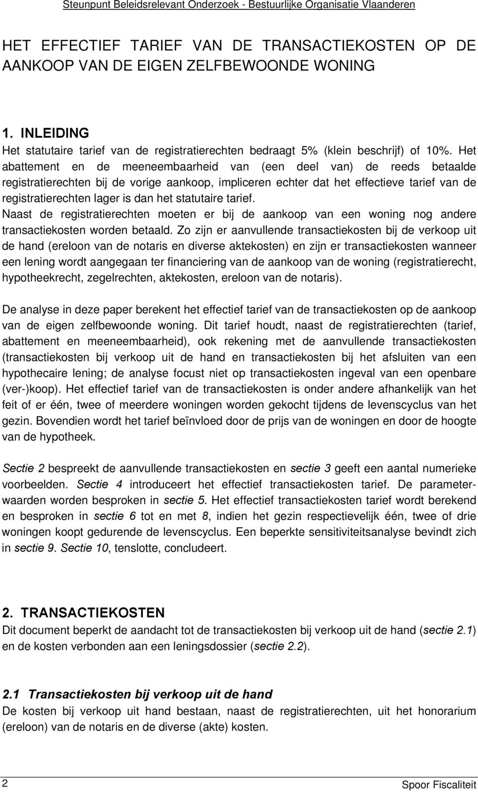 He abaeme e de meeeembaarheid va (ee deel va de reeds beaalde regisraiereche bij de vorige aakoop, implicere echer da he effecieve arief va de regisraiereche lager is da he sauaire arief.